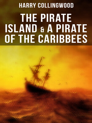 cover image of The Pirate Island & a Pirate of the Caribbees